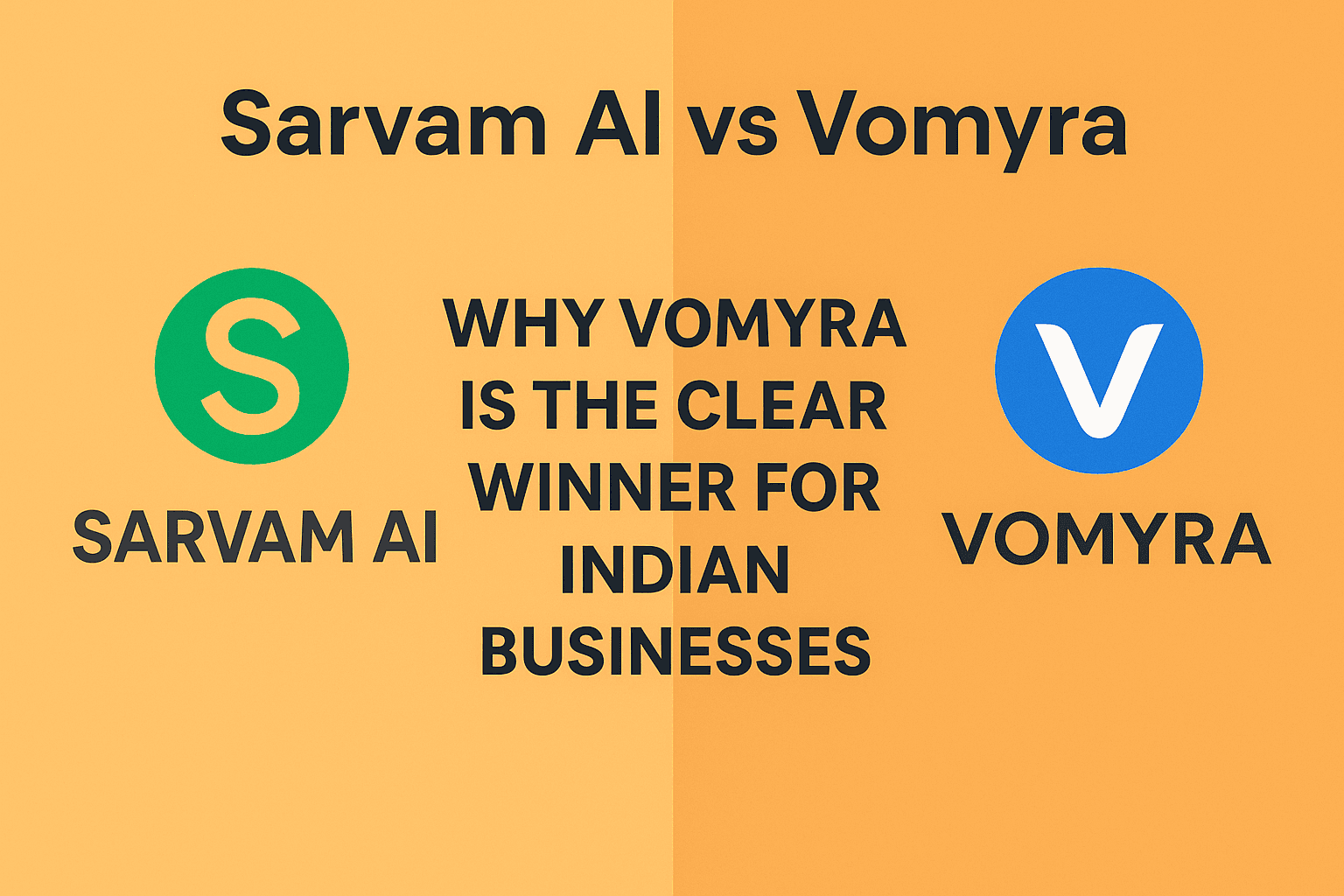 Sarvam AI vs Vomyra: Why Vomyra is the Clear Winner for Indian Businesses