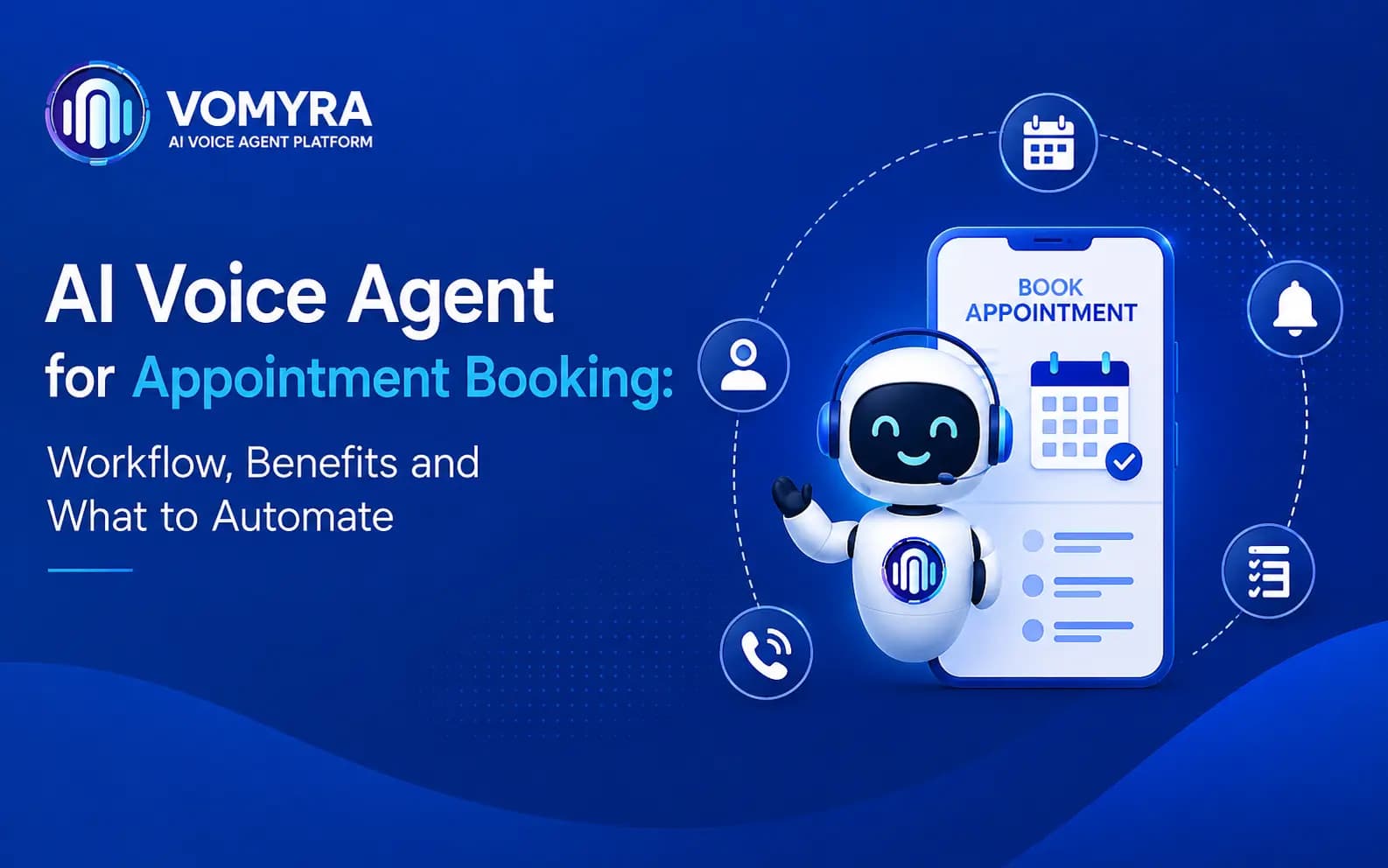 AI Voice Agent for Appointment Booking: Workflow, Benefits and What to Automate